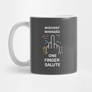 mischief manage one finger salute Mug
